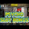 PSYCHO SLOT MEGA WIN. Nextgen Gaming. (Casino Blu)