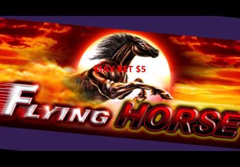 MEGA WINS!!FLYING HORSE SLOT*4 BONUSES*$5 MAX BET