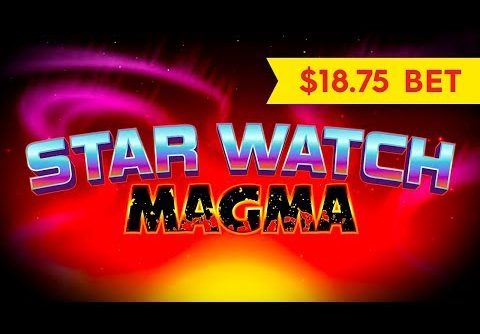 Star Watch Magma Slot – $18.75 Bet – BIG WIN BONUS!