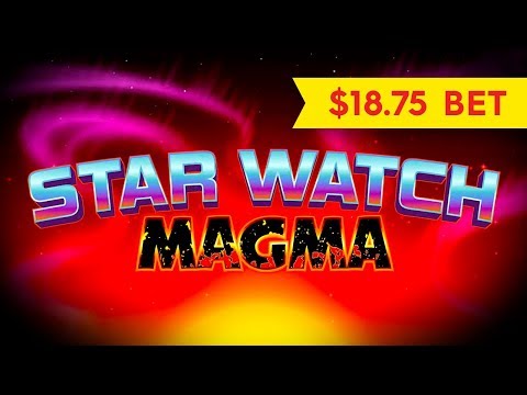 Star Watch Magma Slot – $18.75 Bet – BIG WIN BONUS!