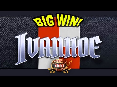BIG WIN on Ivanhoe Slot – £2 Bet