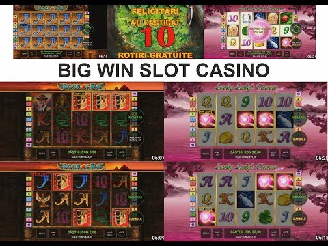 Big Win Slot Casino- prima interactiune maxbet- castiguri frumoase Book of Ra, Lucky Lady- partea I