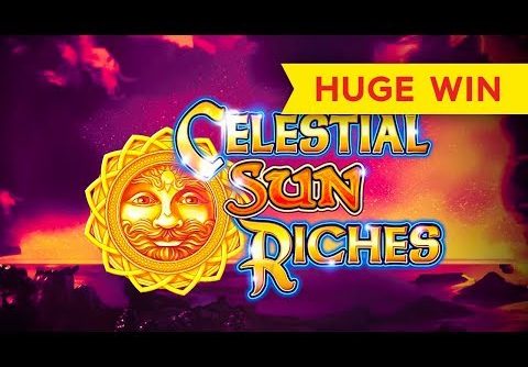 HUGE WIN! Celestial Sun Riches Slot – $10 Max Bet!