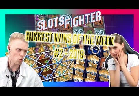 Biggest Slots Wins On Stream – Week 2 / 2019