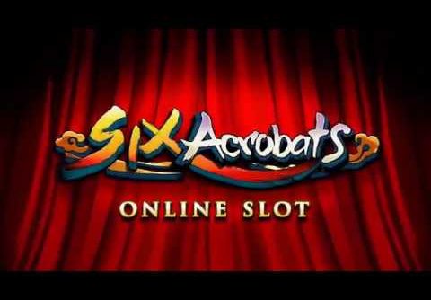 Six Acrobats Online Slot | £65,000 MEGA WIN! | FreeSpins.com