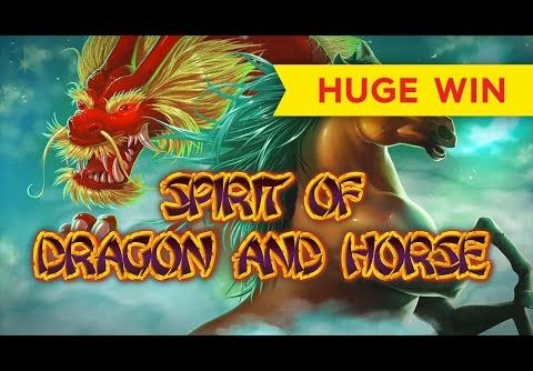 HUGE WIN! Spirit of Dragon and Horse Slot!