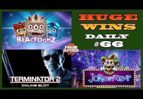 Jokerizer [HUGE WIN],Terminator 2(MEGA WIN),Reactoonz  (BIG WIN) Daily slots #66