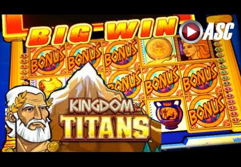KINGDOM OF THE TITANS – SPINNING STREAK | WMS – BIG Win! Slot Machine Bonus