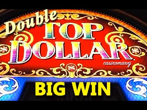 Double TOP Dollar – (All X2 Features!) HIGH DENOM. – BIG WIN! – Slot Machine Bonus