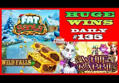Wild Falls slot [HUGE WIN], White Rabbit (MEGA WIN), Fat Santa (BIG WIN) DAILY #135