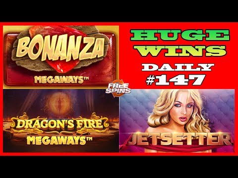 Bonanza [HUGE WIN], Dragon’s Fire MEGAWAYS (MEGA WIN),Jetsetter (BIG WIN) DAILY #147