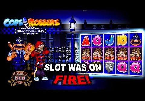 Insane Run on Cops n Robbers Millionaires Row Slot – BIG WINS!