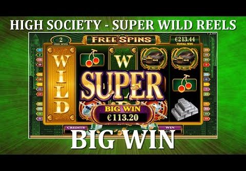 BIG WIN – High Society – Super Wild Reels – Microgaming