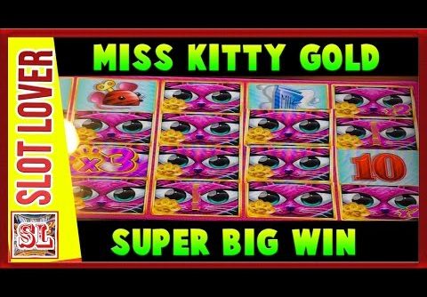 ** Super Big Win ** Miss Kitty Gold  n Others at Max Bet **  Slot Lover **