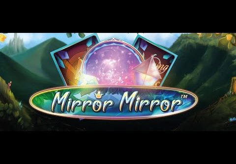 Mirror Mirror Slot Review (Netent) Super Mega Big Win