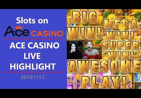 BIG WIN! MEGA WIN! Slots on ACE CASINO! | ACE CASINO LIVE Highlight with Jenny Yang | 20191113