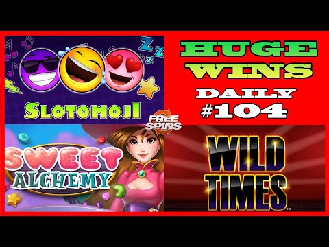 Slotomoji [MEGA WIN], Sweet Alchemy (HUGE WIN),Wild Times slot(BIG WIN) Daily #104