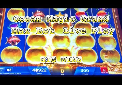 OCEAN MAGIC GRAND SLOT: Live Play, Big Wins (Max Bet)