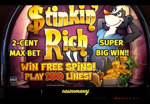 Stinkin Rich Slot – 2cent- MAX BET – SUPER BIG WIN! – Slot Machine Bonus