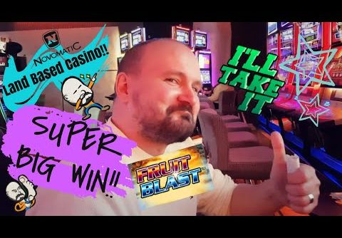 MAX BET!! LAND BASED CASINO!! SUPER BIG WIN FROM FRUITBLAST SLOT!!