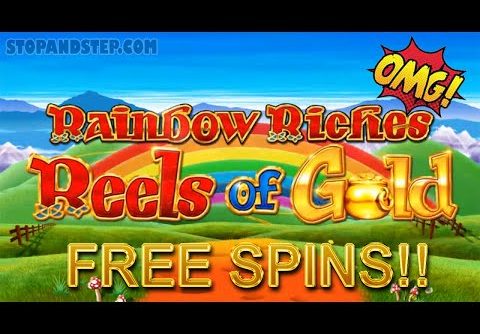 Rainbow Riches Reels of Gold – BIG WIN SLOTS – Live Play