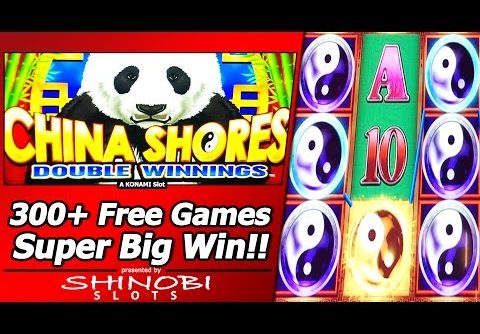 China Shores Double Winnings Slot Bonus – 300+ Free Games, Super Big Win!!