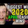 TOP SLOT WINS OF APRIL | BIGGEST CASINO WINS 2020