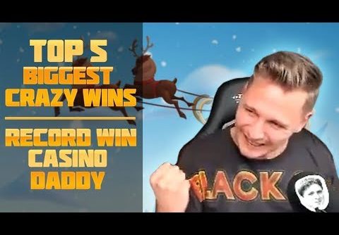 Top 5 Biggest crazy wins – Record win from CasinoDaddy