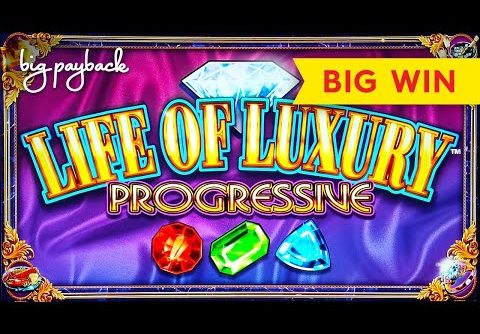 Life of Luxury Progressive Slot – BIG WIN BONUS!