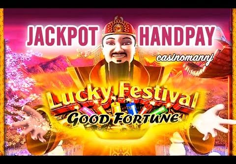 **JACKPOT HANDPAY** – LUCKY FESTIVAL GOOD FORTUNE SLOT – SUPER HUGE – MAX BET! – Slot Machine Bonus