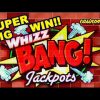 WHIZZ BANG JACKPOTS SLOT – Super BIG WIN!! – MAX BET!!! – Slot Machine Bonus