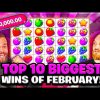 Top 10 Biggest Wins Of February | Our Record Breaking Month on Online Slots.