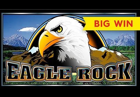 RETRIGGER FRENZY! Eagle Rock Slot – BIG WIN BONUS!