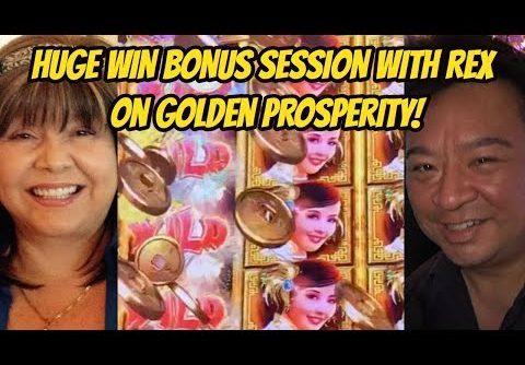 HUGE WIN BONUS WITH REX ON GOLDEN PROSPERITY SLOT