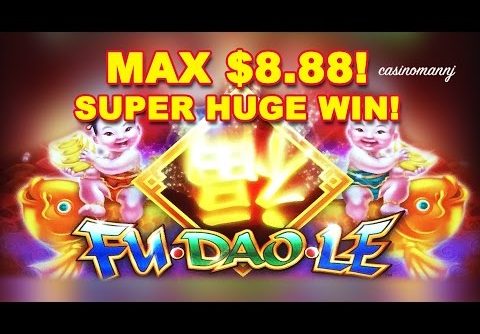 **SUPER HUGE** SLOT WIN! – FU DAO LE Slot – MAX BET! – Slot Machine Bonus