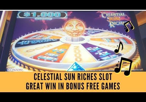 CELESTIAL SUN RICHES SLOT * GREAT WIN IN BONUS FREE GAMES – SunFlower Slots