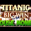 Titanic Slot Machine – Very Fun Hot Streak! Part 2 – House Money Big Win!!