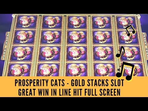 PROSPERITY CATS – GOLD STACKS SLOT – FULL SCREEN – GREAT WIN IN LINE HIT – SunFlower Slots