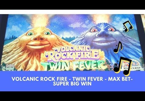 VOLCANIC ROCK FIRE * TWIN FEVER * MAX BET * SUPER BIG WIN – SunFlower Slots