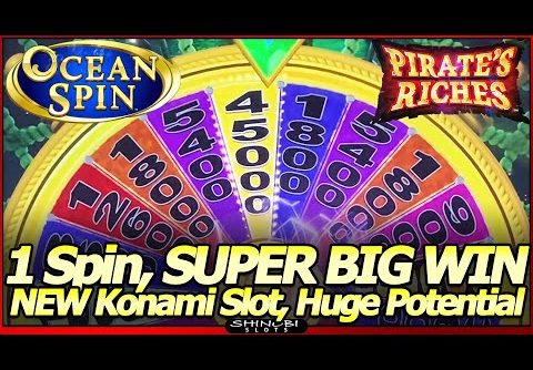 Ocean Spin Pirate’s Riches Slot Machine – SUPER BIG WIN, 1st Spin in 1st Attempt in NEW Konami Slot!