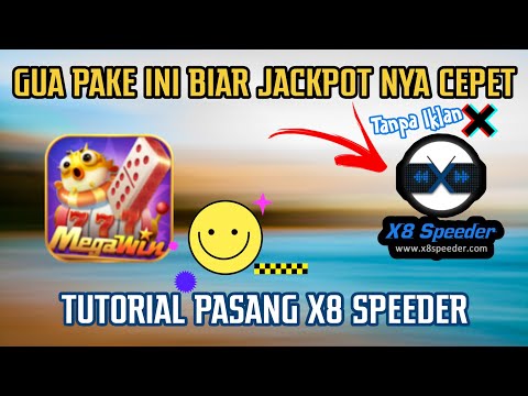 CARA PASANG X8 SPEEDER TERBARU TANPA IKLAN DI SLOT MEGAWIN 777 | GAME PENGHASIL UANG LEGIT