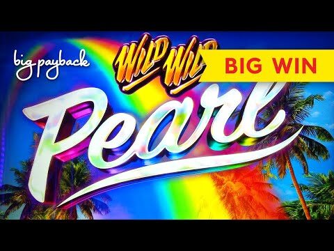 WOW WOW WOW! Wild Wild Pearl Slot – BIG WIN SESSION!