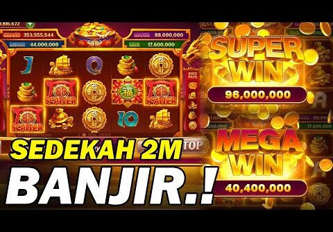 Pejuang Sedekah 2M Banjir Mega Win, Scatter, Super Win Menang Banyak