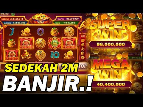 Pejuang Sedekah 2M Banjir Mega Win, Scatter, Super Win Menang Banyak