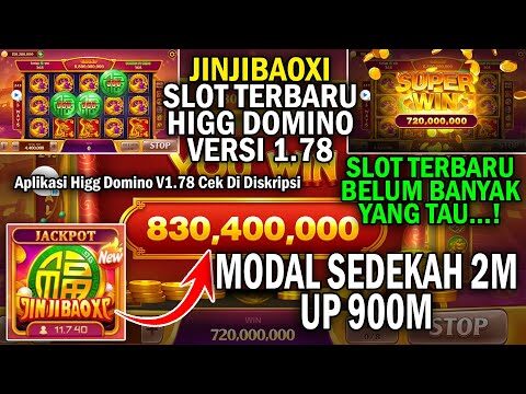 Slot Terbaru Higg Domino JINJIBAOXI Modal Sedekah 2M Up 1B Super Win Dalam Scatter