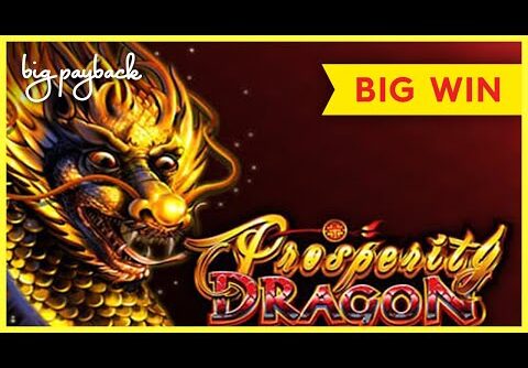 FIRST SPIN BONUS! Prosperity Dragon Slot – BIG WIN SESSION!