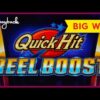 NEW SLOT! Quick Hit Reel Boost Slot – MAX BET BONUS, BIG WIN!