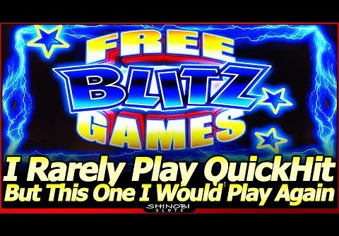 I Rarely Play Quick Hit Slots, But I Would Play This One Again!  My 1st Attempt in Quick Hit Blitz!