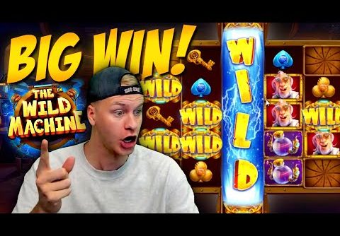 THE WILD MACHINE SLOT ACTUALLY PAYS HUGE! (BIG WIN)