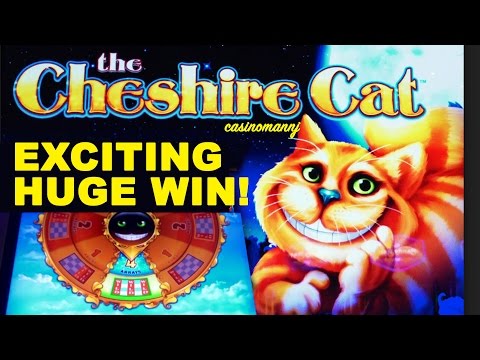EXCITING HUGE WIN!!! CHESHIRE Cat Slot – 4Arrays/3Wilds – Slot Machine Bonus